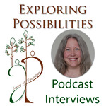 Shamanism | Journey of Possibilities - Coaching - Holistic & Spiritual Living - Events - Exploring Possibilities Podcast