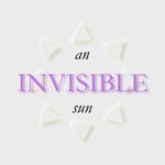An Invisible Sun