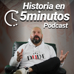 Historia en 5 minutos Podcast