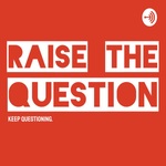 Raise the Question