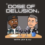 Dose of Delusion