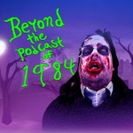 Beyond the Podcast of 1984