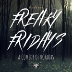 Freaky Fridays Podcast