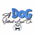 A Dog Without a Leash On