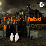 The House on Podcast Hill