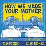 How We Made Your Mother