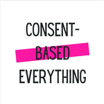 Consent-Based Everything