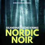 NORDIC NOIR - Skandinavische Krimis