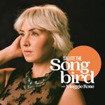 Salute the Songbird with Maggie Rose