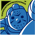 Supercultura Freak Chow