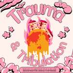 Trauma & Tribulation