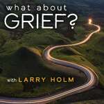 What About Grief?