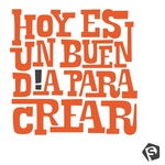 HOY ES UN BUEN DÍA PARA CREAR®