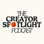 The Creator Spotlight Podcast