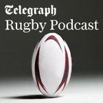 The Telegraph Rugby Podcast