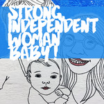 Strong Independent Woman Baby