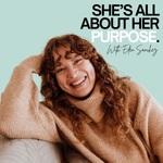 SHE'S ALL ABOUT HER PURPOSE.