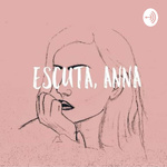 Escuta, Anna