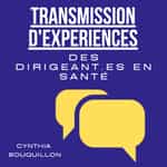 Transmission d'expériences des dirigeant.es en santé