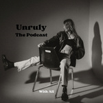Unruly The Podcast