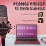 Piccolo Ribelle Grande Ribelle