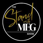 The Stand with Meg Show