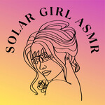 Solar Girl ASMR