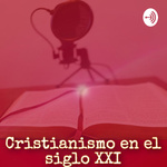 Cristianismo siglo XXI/ Century XXI Christianity 