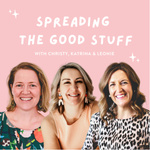 Spreading The Good Stuff Podcast