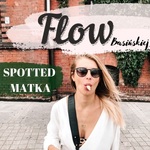 Spotted Matka, czyli FLOW Basińskiej