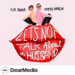 Let's Not Talk About The Husband