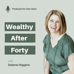 Wealthy After 40: Financial Freedom, Retirement Strategy, Saving, Budgeting