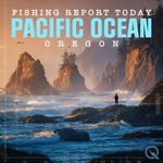 Pacific Ocean, Oregon Fishing Report Today