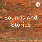Sounds And Stories