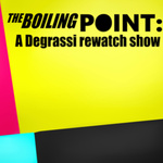 The Boiling Point: a degrassi rewatch show