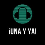 ¡Una y Ya!