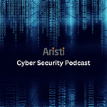Aristi Cyber Security Podcast
