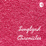 Songbyrd Chronicles