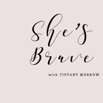 The She’s Brave Podcast