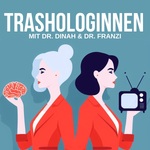 Trashologinnen - Reality-TV psychologisch analysiert