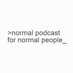 Normal Podcast for Normal People (creepypastas)