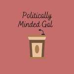 Politically Minded Gal