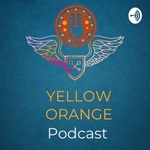 Yelloworange podcast