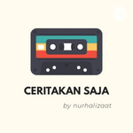 CERITAKAN SAJA