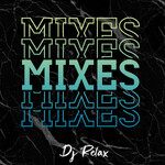 Dj Relax (Mixes)