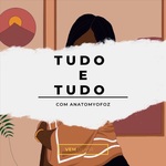 Tudo e Tudo com AnatomyofOZ