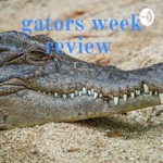  gators week review 