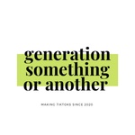 Generation Something or Another 