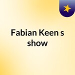 Fabian Keen's show