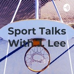 Sport Talks With J. Lee